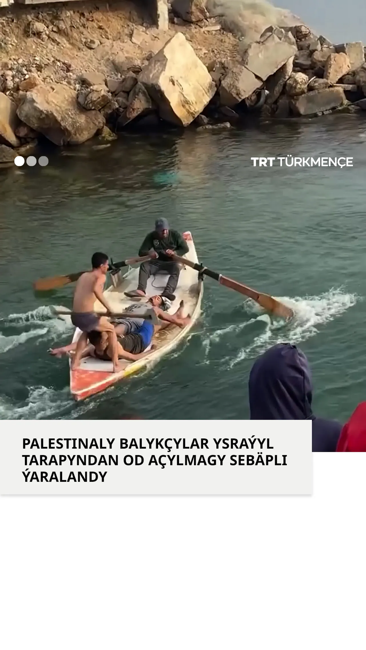 PALESTINALY BALYKÇYLAR YSRAÝYL TARAPYNDAN OD AÇYLMAGY SEBÄPLI ÝARALANDY